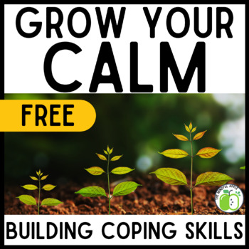 Preview of Grow Your Calm: Social Emotional Learning Coping Skills Activities