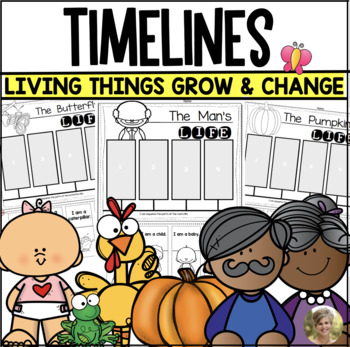 Preview of Timelines Grow & Change Animals Living Things Kindergarten & First Science