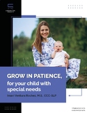 Grow in Patience, for your child with special needs