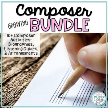 Preview of Growing BUNDLE Composer Activities for Kids, 10+ Biographies, Arrangements