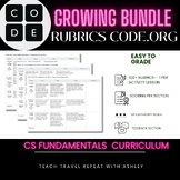 Growing Bundle: Code.org CS Fundamental Courses Rubrics wi