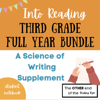 Preview of Full Year: Using the Science of Writing to supplement Into Reading 3rd grade