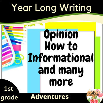 Preview of Bundle  1st Grade  Opinion Narrative Informative How to Writing Units