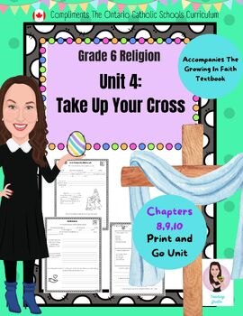 Preview of Growing In Faith. Grade 6. Unit 4. Easter and Lent