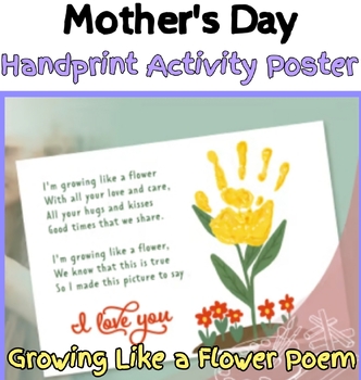 Growing Like A Flower Poem Mother's Day Handprint Activity Poster