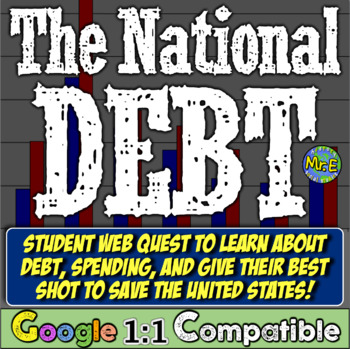 Preview of Growing National Debt: Engaging Video, Article, Simulation Web Quest for Debt!