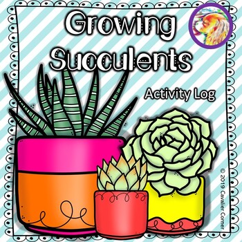 Preview of Growing Succulents Activity Log