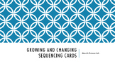 Growing and Changing Sequencing Cards