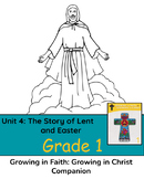 Growing in Faith Grade 1 Unit 4: The Story of Lent and Eas