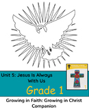 Growing in Faith Grade 1 Unit 5: Jesus Is Always With Us -