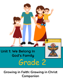 Growing in Faith Grade 2 Unit 1: We Belong To God's Family