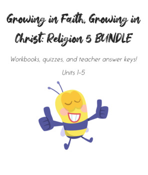 Preview of Growing in Faith, Growing in Christ: Religion 5 YEAR BUNDLE