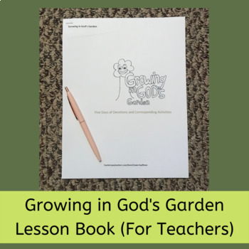 Preview of Growing in God's Garden Teacher Lesson Book and Resource Book