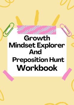 Preview of Growth Mindset Explorer and Preposition Hunt Workbook