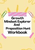 Growth Mindset Explorer and Preposition Hunt Workbook