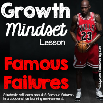 Growth Mindset Lesson - Famous Failures by Rigorous Resources by Lisa