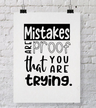 Growth Mindset Quotes (3 files) Mistakes are proof you are trying, Strive