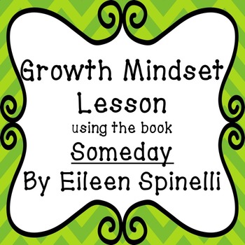 Growth Mindset lesson using book Someday by Eileen Spinelli