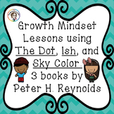 Growth Mindset lessons using The Dot, Ish, and Sky Color b