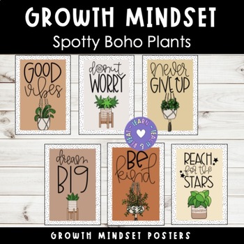 Growth Mindset posters- Spotty Boho plants by Learn Teach and Repeat