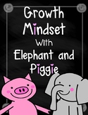 Growth Mindset with Mo Willems' Elephant and Piggie