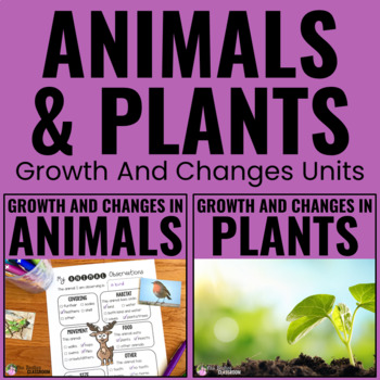 Preview of Growth and Changes in Animal Unit & Plants Unit - Grade 2 / 3 Ontario Curriculum