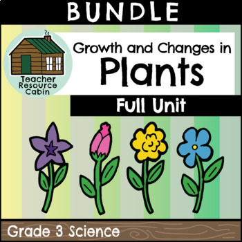 Preview of Growth and Changes in Plants Unit (Grade 3 Ontario Science NEW 2022)