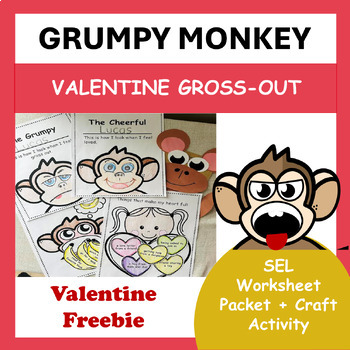 Preview of Grumpy Monkey Valentine Gross-out "Valentine Edition"  SEL Worksheets and Craft