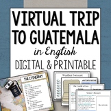 Guatemala Virtual Field Trip in English digital and printable