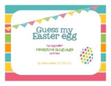 Guess My Easter Egg: 2 Egg-Cellent Receptive Lang Activities