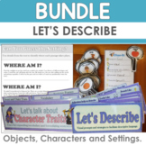 Let's Describe BUNDLE: Identify and Describe Objects, Char