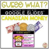 Guess What? Riddles (CANADIAN MONEY) - DIGITAL {Google Sli