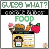 Guess What? Riddles (FOOD) - DIGITAL {Google Slides™/Classroom™}