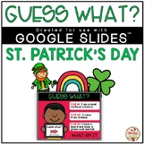 Guess What? Riddles (ST. PATRICK'S DAY) - DIGITAL {Google 