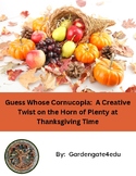 Guess Whose Cornucopia: A Creative Thanksgiving Game and C