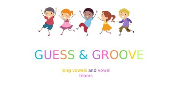 Preview of Guess and Groove Long Vowels/ Vowel Teams