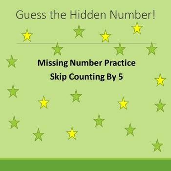 Preview of Guess the Hidden Number! (Missing Number Practice; Counting by 5)
