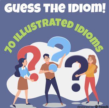 Preview of Guess the Idiom! 70 Illustrated Idioms + Game Suggestions