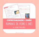 Guião + Contextualização - Romance de Pedro e Inês de Álva