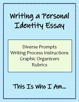 Preview of Guide for Writing a Personal Identity Essay: Prompts, Organizers, Rubrics