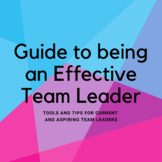 Guide to Being an Effective Team Leader
