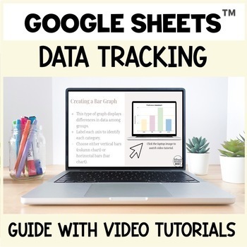 Preview of Guide to Google Sheets™ Data Tracking - Training with Video Tutorials