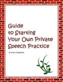 Guide to Starting Your Own Private Speech Practice