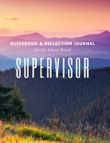 Guidebook and Reflection Journal for the School Based Supervisor
