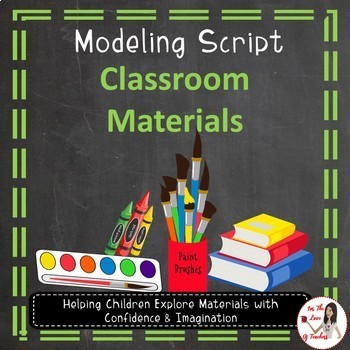 Preview of Modeling Script- Classroom Materials