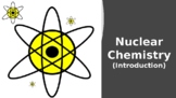 Guided Lecture on Introduction to Nuclear Chemistry (PowerPoint)