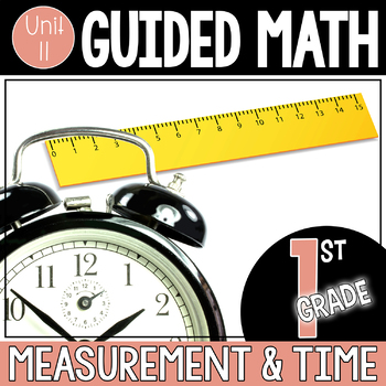 Preview of Guided Math 1st Grade - Measurement and Telling Time