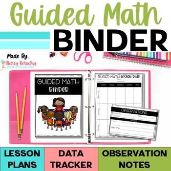 Preview of Guided Math Binder - Includes Lesson Plan Template, Anecdotal Notes, Data Forms