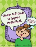Guided Math Cheat Sheet Teacher Talk Cards