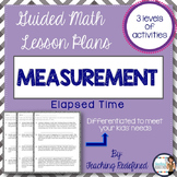 Guided Math Lesson Plans for Measurement: Elapsed Time
